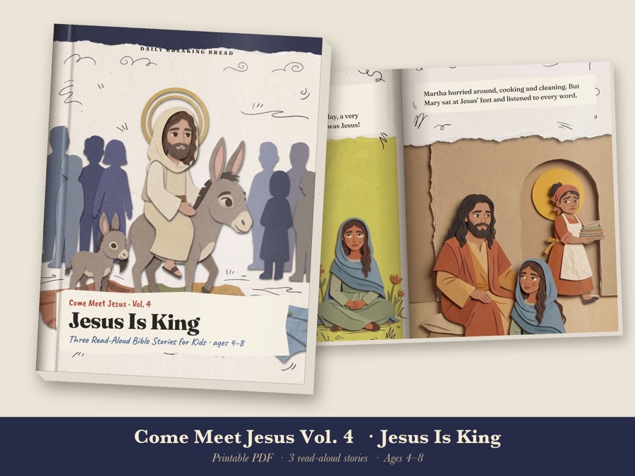 Come Meet Jesus Vol. 4: Jesus Is King