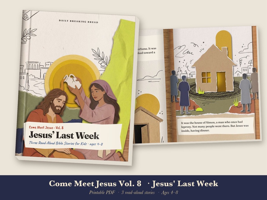 Come Meet Jesus Vol. 8: Jesus' Last Week